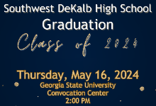 Save the date!!! Southwest DeKalb High School's graduation has been scheduled for March 16, 2024 at 2:00PM. 